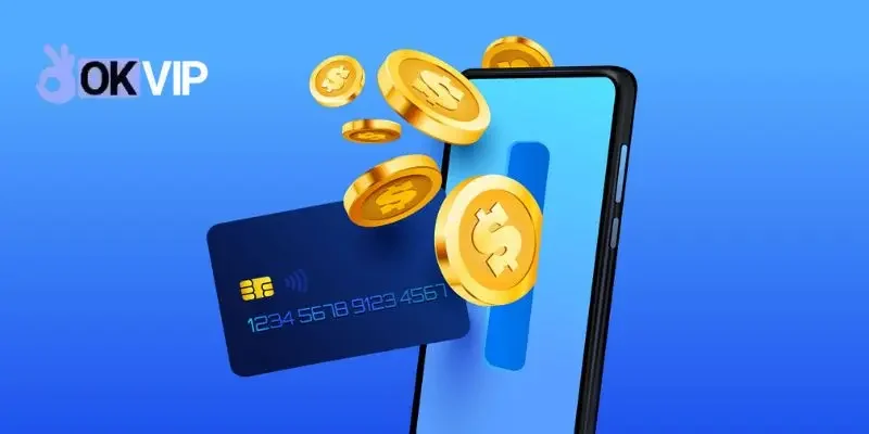 Điều kiện rút tiền OKVIP
